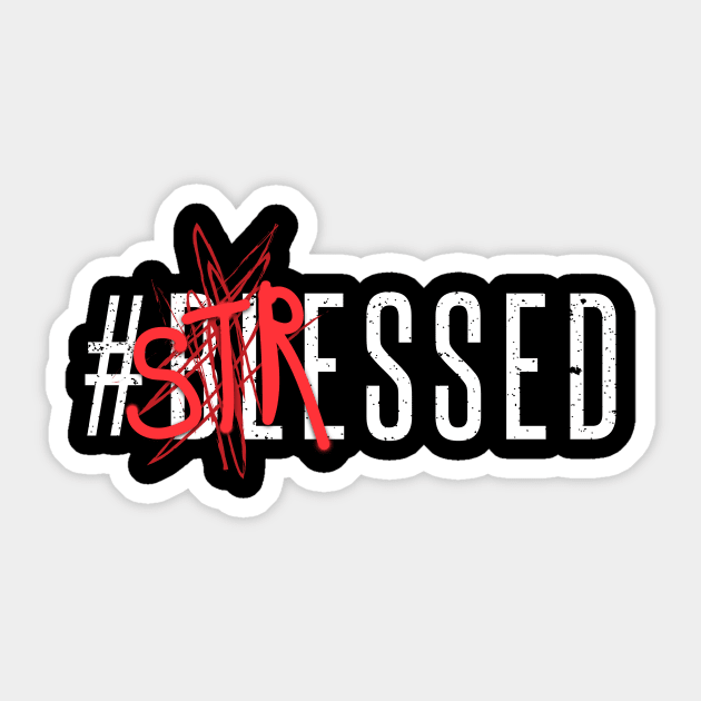 #Stressed Sticker by amodesigns